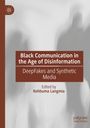 : Black Communication in the Age of Disinformation, Buch