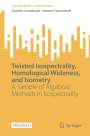 Norbert Peyerimhoff: Twisted Isospectrality, Homological Wideness, and Isometry, Buch
