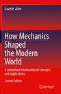 David H. Allen: How Mechanics Shaped the Modern World, Buch