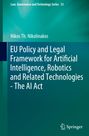 Nikos Th. Nikolinakos: EU Policy and Legal Framework for Artificial Intelligence, Robotics and Related Technologies - The AI Act, Buch