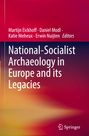 : National-Socialist Archaeology in Europe and its Legacies, Buch