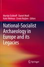 : National-Socialist Archaeology in Europe and its Legacies, Buch