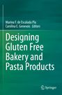 : Designing Gluten Free Bakery and Pasta Products, Buch
