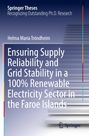 Helma Maria Tróndheim: Ensuring Supply Reliability and Grid Stability in a 100% Renewable Electricity Sector in the Faroe Islands, Buch