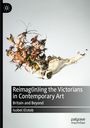 Isobel Elstob: Reimag(in)ing the Victorians in Contemporary Art, Buch