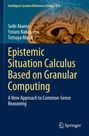 Seiki Akama: Epistemic Situation Calculus Based on Granular Computing, Buch
