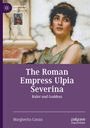 Margherita Cassia: The Roman Empress Ulpia Severina, Buch