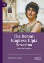 Margherita Cassia: The Roman Empress Ulpia Severina, Buch