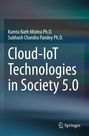 Subhash Chandra Pandey Ph. D.: Cloud-IoT Technologies in Society 5.0, Buch