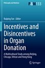 : Incentives and Disincentives in Organ Donation, Buch