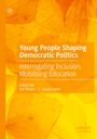 : Young People Shaping Democratic Politics, Buch