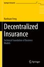 Runhuan Feng: Decentralized Insurance, Buch