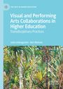 Keri Watson: Visual and Performing Arts Collaborations in Higher Education, Buch