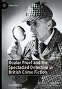 Lisa Hopkins: Ocular Proof and the Spectacled Detective in British Crime Fiction, Buch