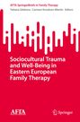 : Sociocultural Trauma and Well-Being in Eastern European Family Therapy, Buch
