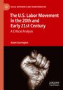 Adam Barrington: The U.S. Labor Movement in the 20th and Early 21st Century, Buch