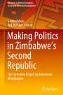 : Making Politics in Zimbabwe¿s Second Republic, Buch