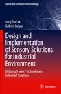 Gabriel Ga¿par: Design and Implementation of Sensory Solutions for Industrial Environment, Buch