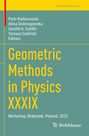 : Geometric Methods in Physics XXXIX, Buch