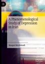 Moujan Mirdamadi: A Phenomenological Study of Depression in Iran, Buch