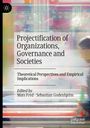 : Projectification of Organizations, Governance and Societies, Buch