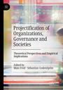 : Projectification of Organizations, Governance and Societies, Buch
