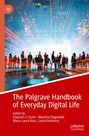 : The Palgrave Handbook of Everyday Digital Life, Buch