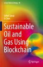 Si Chen: Sustainable Oil and Gas Using Blockchain, Buch