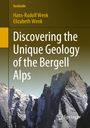 Elizabeth Wenk: Discovering the Unique Geology of the Bergell Alps, Buch