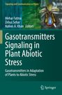 : Gasotransmitters Signaling in Plant Abiotic Stress, Buch