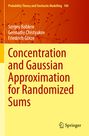 Sergey Bobkov: Concentration and Gaussian Approximation for Randomized Sums, Buch
