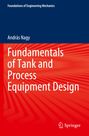 András Nagy: Fundamentals of Tank and Process Equipment Design, Buch