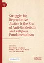 : Struggles for Reproductive Justice in the Era of Anti-Genderism and Religious Fundamentalism, Buch