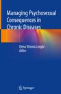 : Managing Psychosexual Consequences in Chronic Diseases, Buch