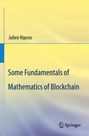 Julien Riposo: Some Fundamentals of Mathematics of Blockchain, Buch
