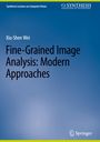 Xiu-Shen Wei: Fine-Grained Image Analysis: Modern Approaches, Buch