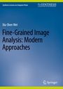 Xiu-Shen Wei: Fine-Grained Image Analysis: Modern Approaches, Buch