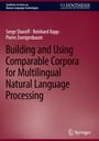 Serge Sharoff: Building and Using Comparable Corpora for Multilingual Natural Language Processing, Buch