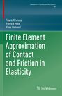 Franz Chouly: Finite Element Approximation of Contact and Friction in Elasticity, Buch