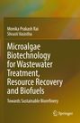 Shrasti Vasistha: Microalgae Biotechnology for Wastewater Treatment, Resource Recovery and Biofuels, Buch