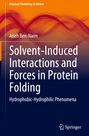 Arieh Ben-Naim: Solvent-Induced Interactions and Forces in Protein Folding, Buch