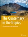 Klaus Heine: The Quaternary in the Tropics, Buch