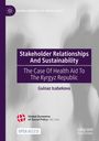 Gulnaz Isabekova: Stakeholder Relationships And Sustainability, Buch