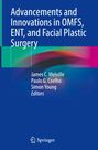 : Advancements and Innovations in OMFS, ENT, and Facial Plastic Surgery, Buch