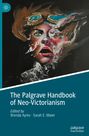 : The Palgrave Handbook of Neo-Victorianism, Buch