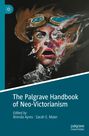 : The Palgrave Handbook of Neo-Victorianism, Buch