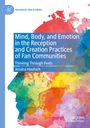 Jessica Hautsch: Mind, Body, and Emotion in the Reception and Creation Practices of Fan Communities, Buch