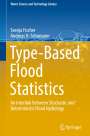 Andreas H. Schumann: Type-Based Flood Statistics, Buch