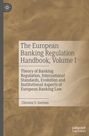 Christos V. Gortsos: The European Banking Regulation Handbook, Volume I, Buch