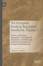 Christos V. Gortsos: The European Banking Regulation Handbook, Volume I, Buch